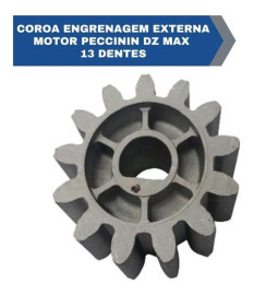 ENGRENAGEM PECCININ / NICE DESLIZANTE MAX 13 DENTES COROA EXTERNA